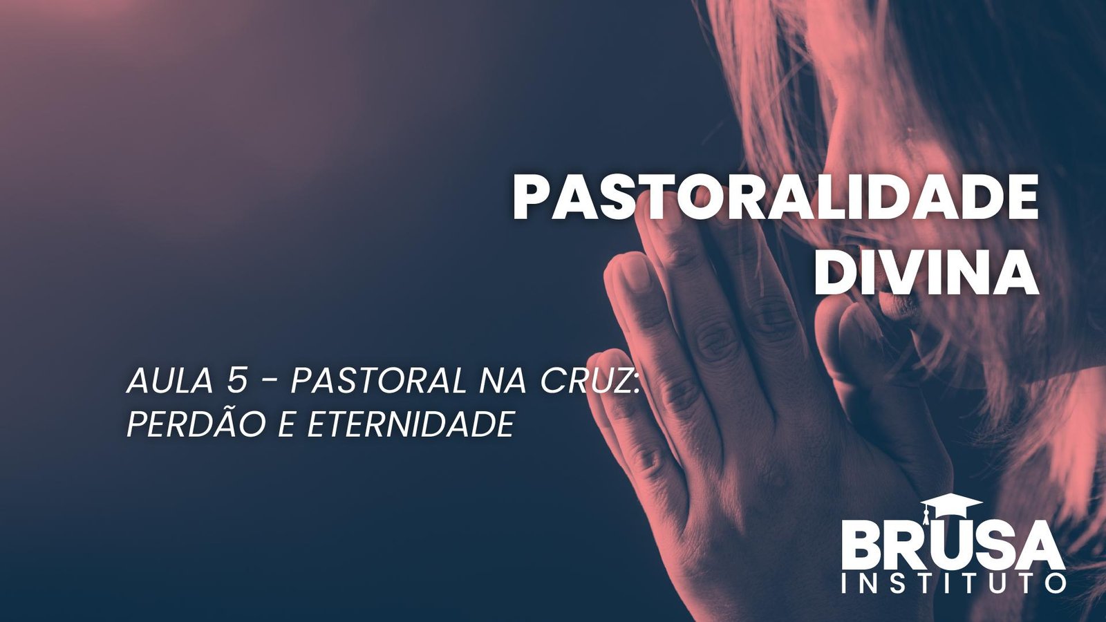 Perdão divino e pastoral rumo à eternidade.